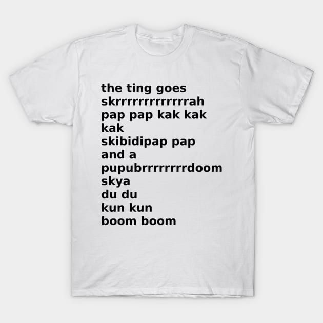 the ting goes T-Shirt by Medium_well_rare